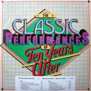 Ten Years After - The Classic Performances Of Ten Years After album