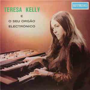 Teresa Kelly  - E O Seu Orgão Electrónico album