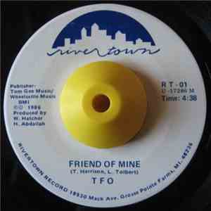 TFO - Friend Of Mine / There Goes My Heart album