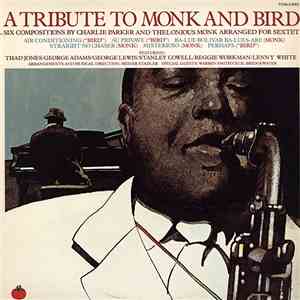 Thad Jones / George Adams / George Lewis / Stanley Cowell / Reggie Workman / Lenny White / Heiner Stadler - A Tribute To Monk And Bird album