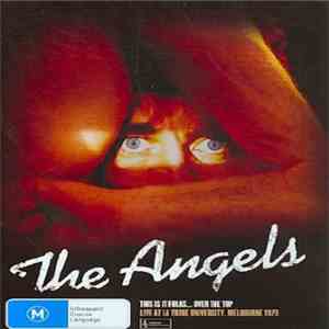 The Angels - This Is It Folks...Over the Top album