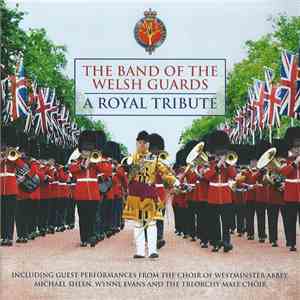 The Band Of The Welsh Guards - A Royal Tribute album