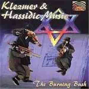 The Burning Bush - Klezmer And Hassidic Music album