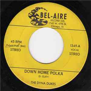 The Dyna Dukes - Down Home Polka / Sweethearts In Heaven Polka album
