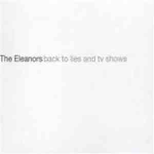 The Eleanors - Back To Lies And Tv Shows album