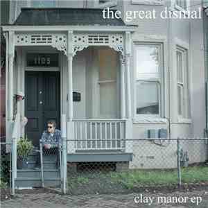The Great Dismal - Clay Manor EP album
