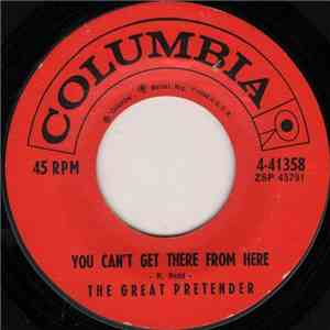 The Great Pretender - You Can't Get There From Here album
