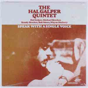 The Hal Galper Quintet - Speak With A Single Voice album