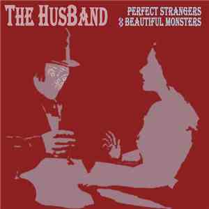 The HusBand  - Perfect Strangers & Beautiful Monsters album