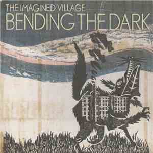The Imagined Village - Bending The Dark album