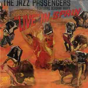 The Jazz Passengers Featuring Deborah Harry - "Live" In Spain album