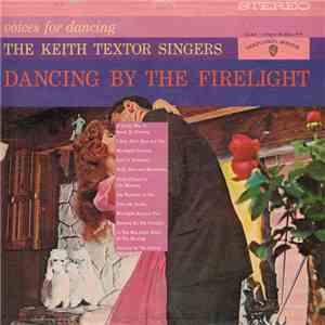 The Keith Textor Singers - Dancing By The Firelight album