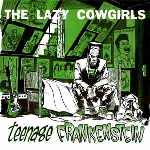 The Lazy Cowgirls - Teenage Frankenstein album