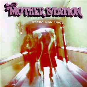 The Mother Station - Brand New Bag album