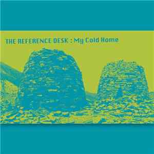 The Reference Desk - My Cold Home album