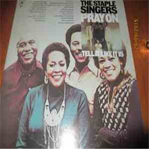 The Staple Singers - Pray On / Tell It Like It Is album