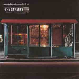 The Streets - A Grand Don't Come For Free album