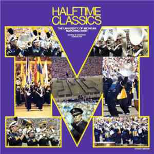 The University Of Michigan Marching Band, George R. Cavender - Halftime Classics album