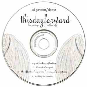 This Day Forward - Burn Your Wings And Learn To Fly album