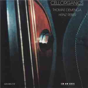 Thomas Demenga / Heinz Reber - Cellorganics album