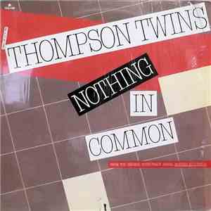 Thompson Twins - Nothing In Common album