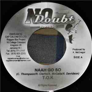T.O.K / Zumjay - Naah Go So / Bad Man album