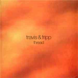Travis & Fripp - Thread album