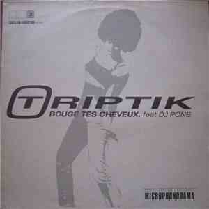 Triptik - Bouge Tes Cheveux / On Baigne Dans L'faux album