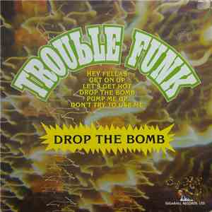 Trouble Funk - Drop The Bomb album