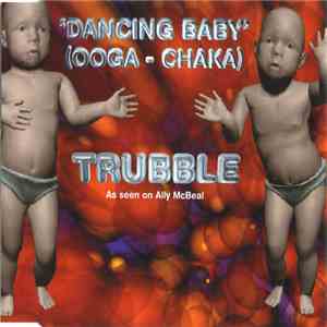 Trubble - Dancing Baby (Ooga - Chaka) album
