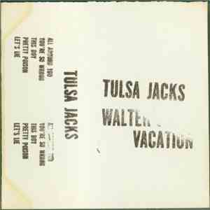 Tulsa Jacks - Walter's Vacation album