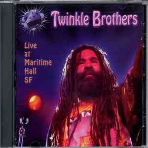Twinkle Brothers - Live At Maritime Hall SF album