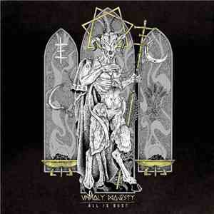 Unholy Majesty - All Is Dust album
