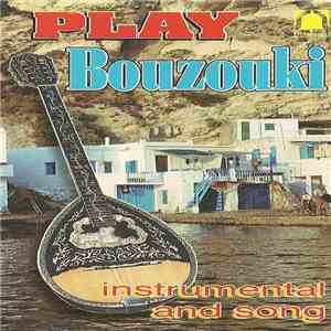 Unknown Artist - Play Bouzouki (Instrumental And Song) album