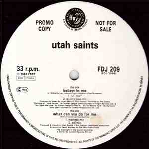 Utah Saints - Believe In Me / What Can You Do For Me album