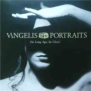 Vangelis - Portraits (So Long Ago, So Clear) album