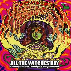 Various - All The Witches' Day (Doom/Stoner/Sludge Compilation) album