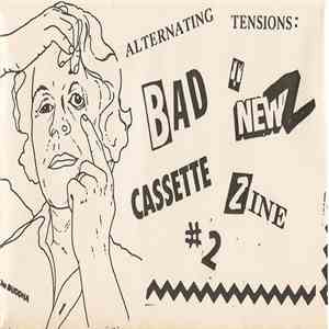 Various - Alternating Tensions: Bad Newz Cassette Zine #2 album