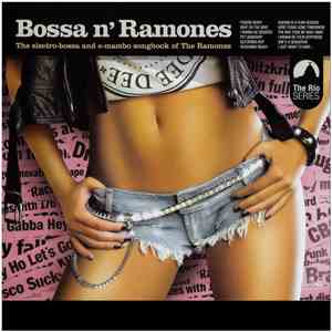 Various - Bossa N' Ramones (The Electro-Bossa And E-Mambo Songbook Of The Ramones) album