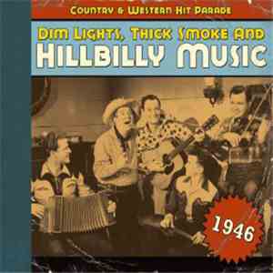 Various - Dim Lights, Thick Smoke & Hillbilly Music: Country & Western Hit Parade - 1946 album