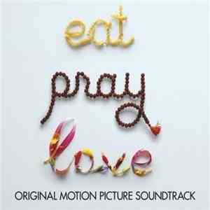Various - Eat Pray Love (Original Motion Picture Soundtrack) album