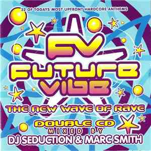 Various - Future Vibe - The New Wave Of Rave album