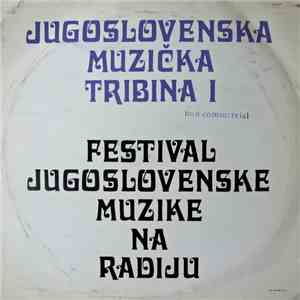 Various - Jugoslovenska Muzička Tribina I Festival Jugoslovenske Muzike Na Radiju album