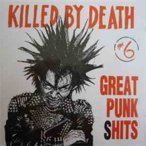 Various - Killed By Death #6 (Great Punk Shits) album