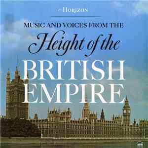 Various - Music And Voices From The Height Of The British Empire album