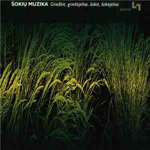 Various - Šokių Muzika. Griežkit Griežėjėliai, Šokit Šokėjėliai album