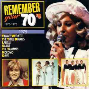 Various - Remember Your 70's - 1970-1975  album