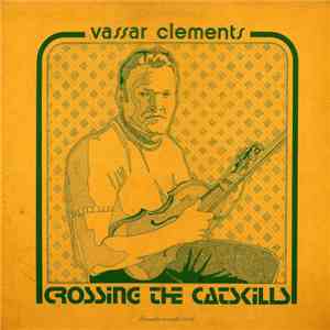 Vassar Clements - Crossing The Catskills album
