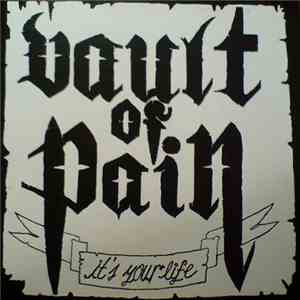 Vault Of Pain - It's Your Life album