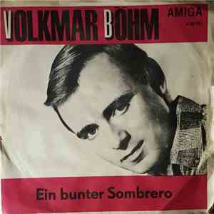 Volkmar Böhm / Klaus Sommer - Ein Bunter Sombrero / Sie War Das Schönste Mädchen album